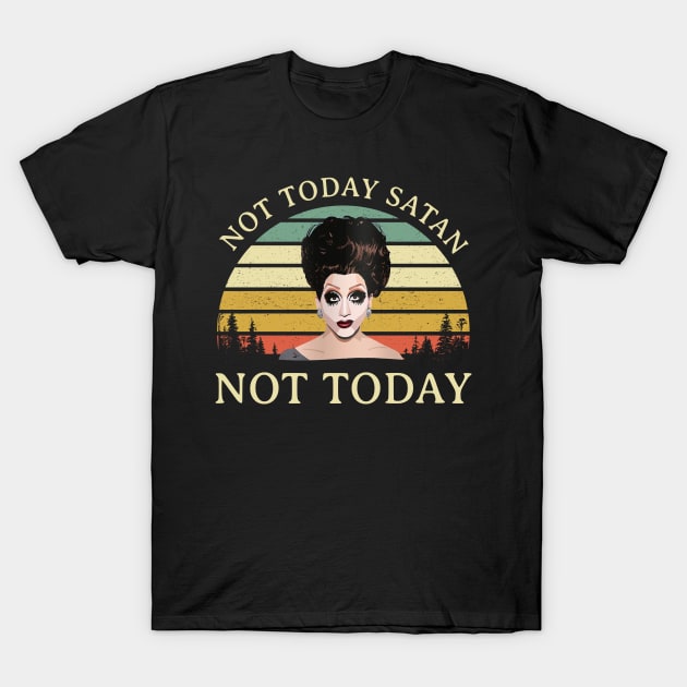 Not Today Satan Not Today T-Shirt by ashiacornelia173